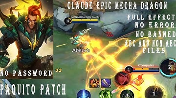 Latest Claude Mecha Dragon Epic Skin Script-PAQUITO PATCH- ABC AND NON ABC FILE | NO PASSWORD