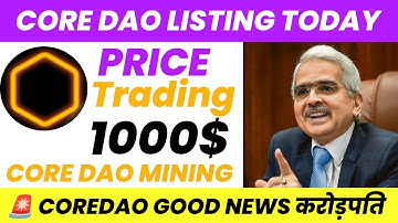 🔴CORE DAO Will Open Trading Update today | Satoshi app mining withdrawal | Core coin price | Binance