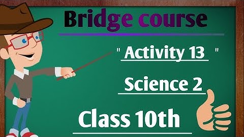 Setu Activity sheet 13 | Science 2 | Class 10th| Bridge course | #bridgecoursescience2