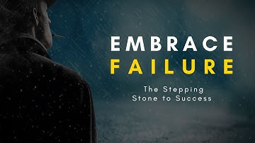 Embrace Failure:  The Stepping Stone to Success | Motivational Video in English