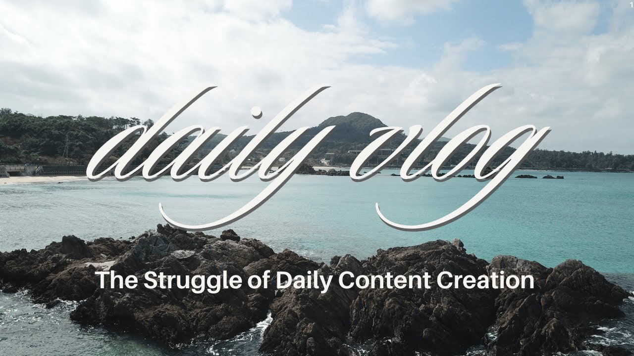 The Struggle of Daily Content Creation (This is Me)