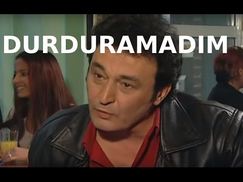 Durduramadım - Türk Filmi