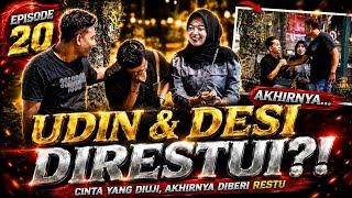 EPS 20 AKHIR DARI PENANTIAN 😭 DESI DAN UDIN DI RESTUI 🥰