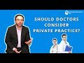 The 4 reasons for doctors to be in a private practice  doc to doc episode 10