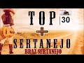 #SERTANEJO TOP AS 30 MAIS INESQUECÍVEL