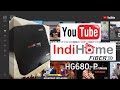 Tutorial memperbaiki aplikasi youtube di STB indihome fiber HG680-P