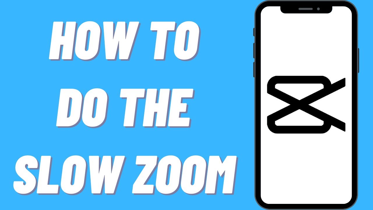 how-to-do-the-slow-zoom-on-capcut-youtube