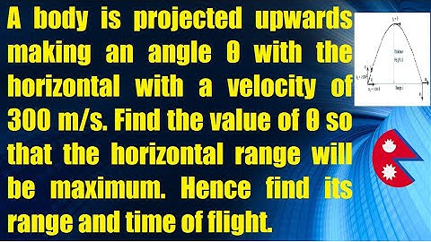 A body is projected upwards making an angle θ with the horizontal with a velocity of 300 m/s.