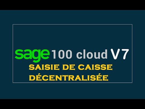Sage 100cloud  V7 Saisie de Caisse Décentralisée 2020 : installation et création du dossier