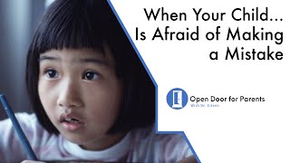 When Your Child Is Afraid of Making a Mistake Wealth