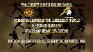 West Milford Varsity Baseball SENIOR NIGHT vs Bergen Tech - May 17, 2024