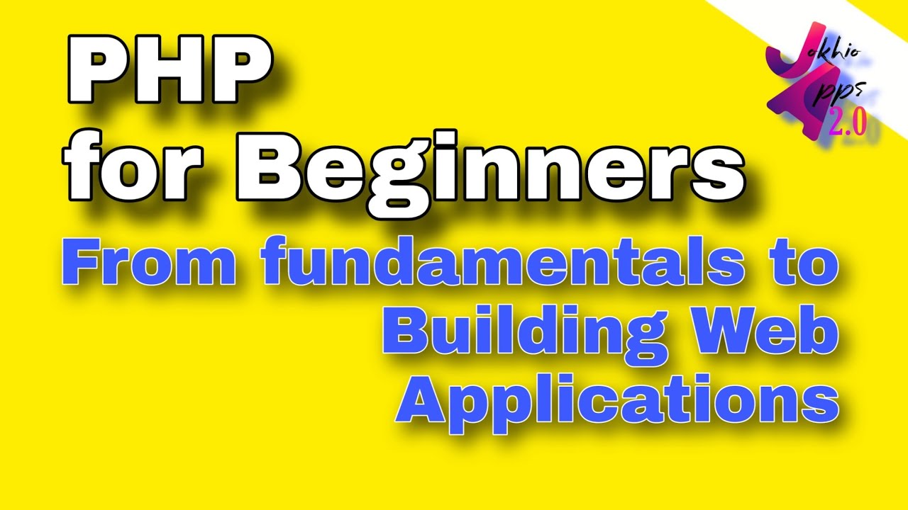 Course Introduction PHP for Beginners ; Fundamentals to web Apps ...