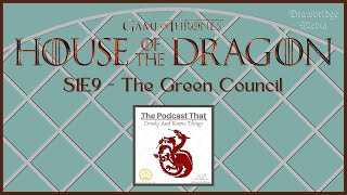 House of the Dragon - S1E9 The Green Council - Drinks and Knows Things Breakdown