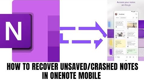 How to recover Unsaved/crashed Notes in OneNote Mobile
