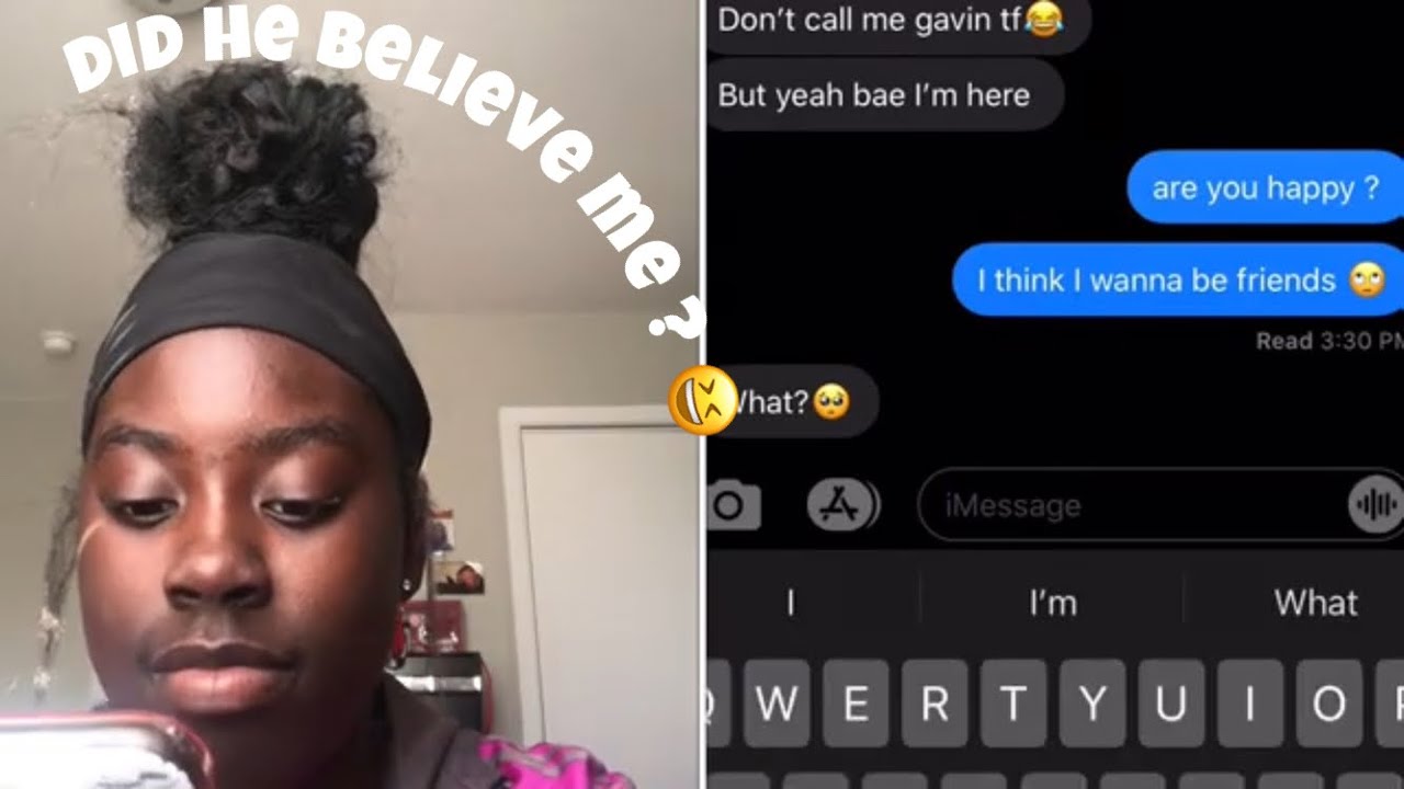break up prank on bf “goes wrong “ ðŸ˜ðŸ˜’ - YouTube