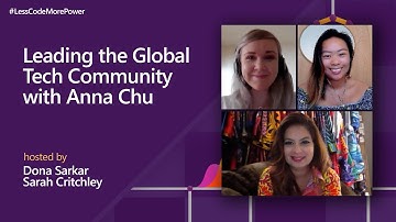 Leading the Global Tech Community with Anna Chu | #LessCodeMorePower
