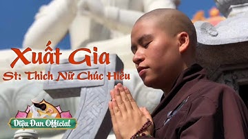 Xuất Gia | Thích Nữ Chúc Hiếu | Diệu Đan