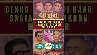 Sameer Anjaan Takes Us Back To The Magical Making Of dekha Hai Pehli Baar From Saajan