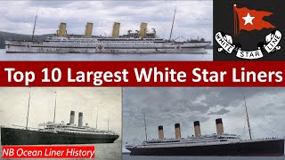 Top 10 Largest White Star Liners