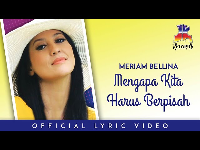 Meriam Bellina - Mengapa Kita Harus Berpisah (Official Lyric Video) class=