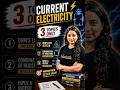 Study Only 3 Topics in Current Electricity! ⚡🎯 #shorts #vedantu