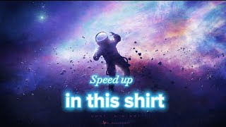 in this shirt (Speed up + Lyrics) Resimi