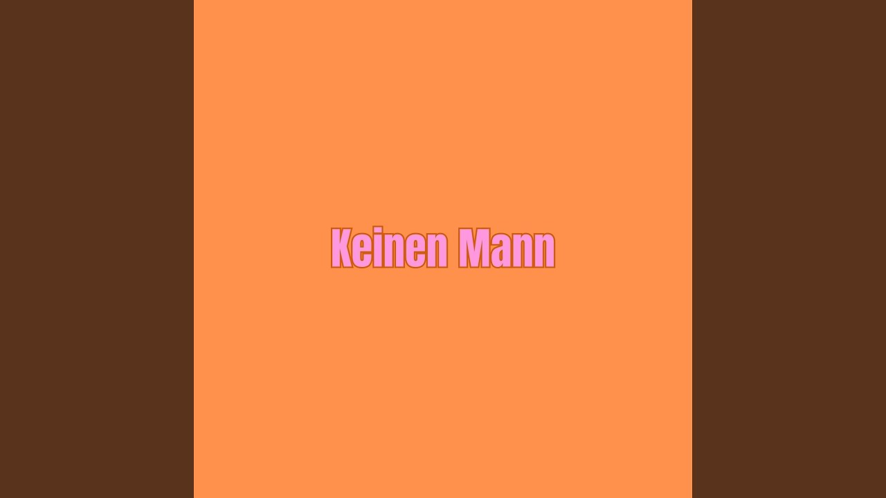 Watch Keinen Mann on YouTube Watch Keinen Mann on YouTube