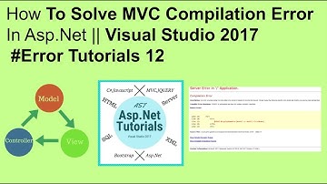 How to solve mvc compilation error in asp.net || visual studio 2017 #Error tutorials 12