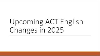 Upcoming ACT English Changes in 2025