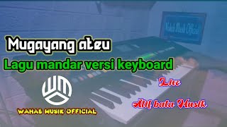 Lagu daerah mandar versi keyboard || Mugayang ateu / Live AlifBata Musik