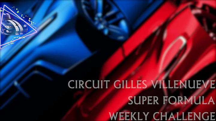 Gran Turismo 7 | Circuit Gilles Villenueve - Super Formula - Weekly Challenge