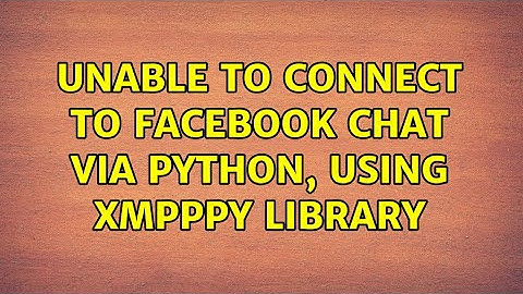 Unable to connect to Facebook Chat Via Python, using xmpppy library (2 Solutions!!)
