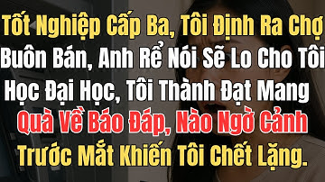 Tốt nghiệp cấp ba, tôi định ra chợ buôn bán, anh rể nói sẽ lo tiền cho tôi học đại học  khik;l, tôi