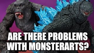 Are there Problems With S.H.Monsterarts?