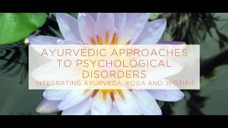 Ayurvedic Approaches to Psychological Disorders with Dr. Jose Ruguê Ribeiro