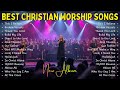 This I Believe ✝️ Faith-Building Worship ✝️ Christian Songs for Healing and Strong Belief