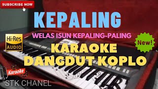 KEPALING (LAGU BANYUWANGI) KARAOKE DANGDUT KOPLO STK CHANEL