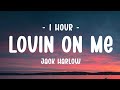 [1 HOUR - Lyrics] Jack Harlow - Lovin on Me