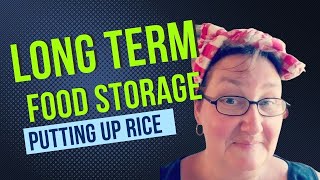 Long Term Food Storage  Rice in Mylar Bags and Buckets