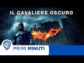 Primi Minuti | Il Cavaliere Oscuro