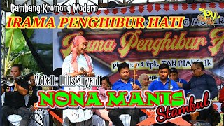 Stambul NONA MANIS || Gambang Kromong IRAMA PENGHIBUR HATI || Voc. lilis Suryani