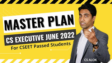 CS Executive June 2022 : Master Plan for CSEET Passed Students