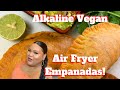 Air Fryer Empanadas...Alkaline Vegan!!!