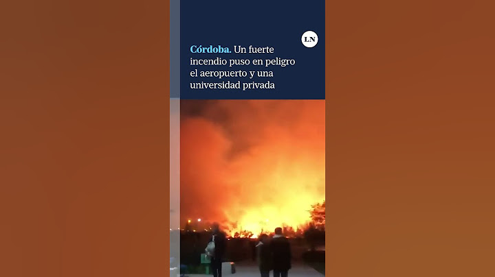 Córdoba: un fuerte incendio puso en peligro las instalaciones del aeropuerto internacional