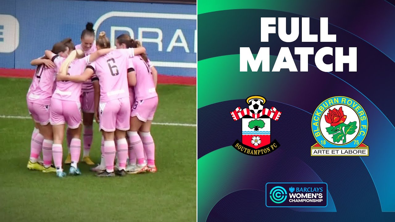 Full Match: Southampton v Blackburn Rovers | Barclays Women's Championship 2024/25