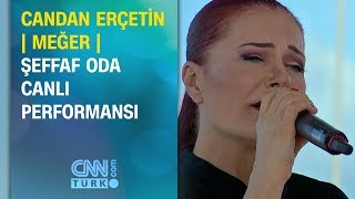 Candan Erçetin - Meğer | Şeffaf Oda canlı performansı Resimi