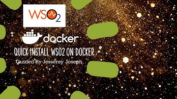 Quick Install WSO2 4.0 API Manager on Docker | Step 1