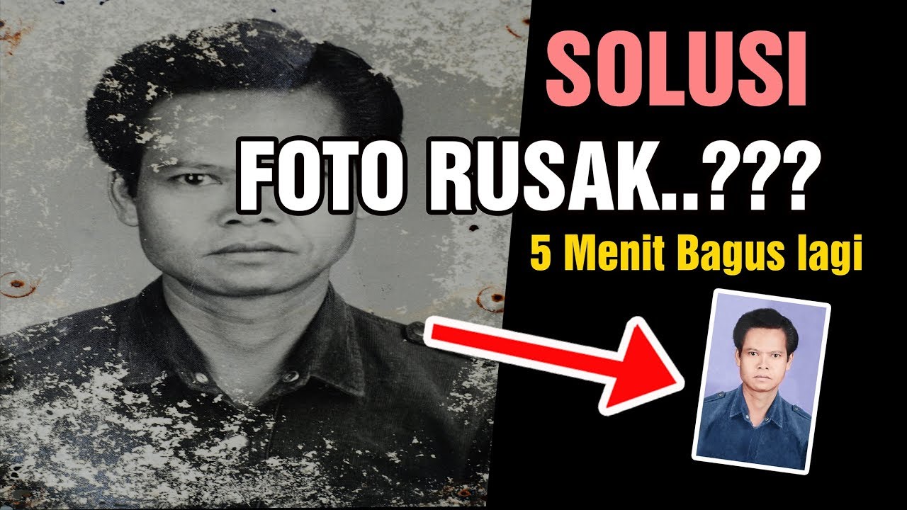 FOTO RUSAK Jadi Bagus lagi, ini caranya.. Perbaiki moment berhargamu