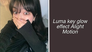 How to do the Luma key effect - Alight Motion