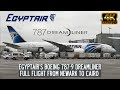 Egyptair newark ewr  cairo cai boeing 7879 dreamliner  full flight